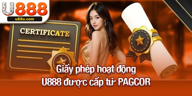 Giấy phép hoạt động U888 được cấp từ PAGCOR